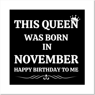 November Birthday Women This Queen Happy Birthday White Font Posters and Art